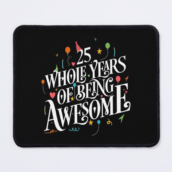 Item preview, Funny 25th Birthday Quotes 25 Whole Years Of Being Awesome designed and sold by thecooltable.