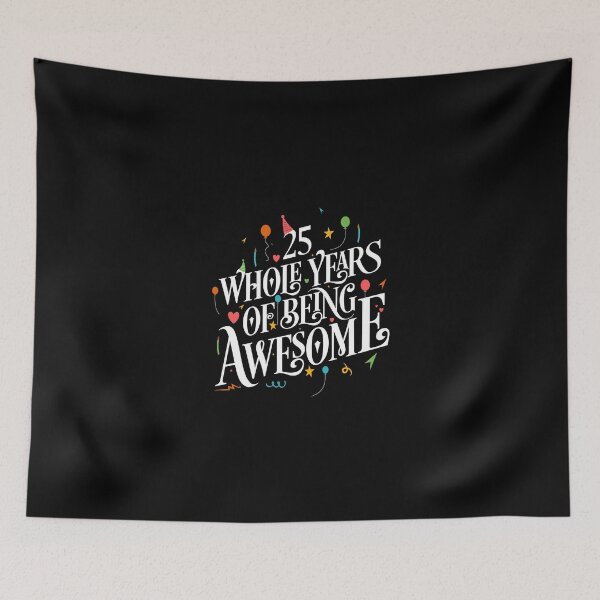 Item preview, Funny 25th Birthday Quotes 25 Whole Years Of Being Awesome designed and sold by thecooltable.