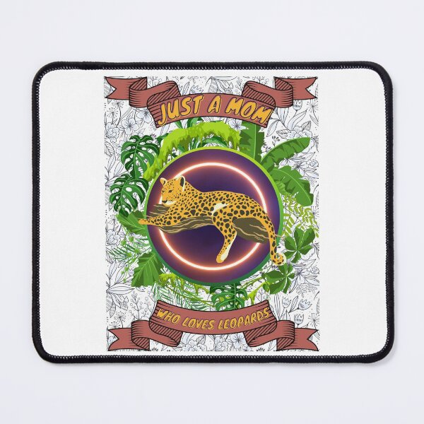 Item preview, Just a mom who loves leopards - Colorful compositions, art and animals, funny drawings designed and sold by AdvanceDesign.