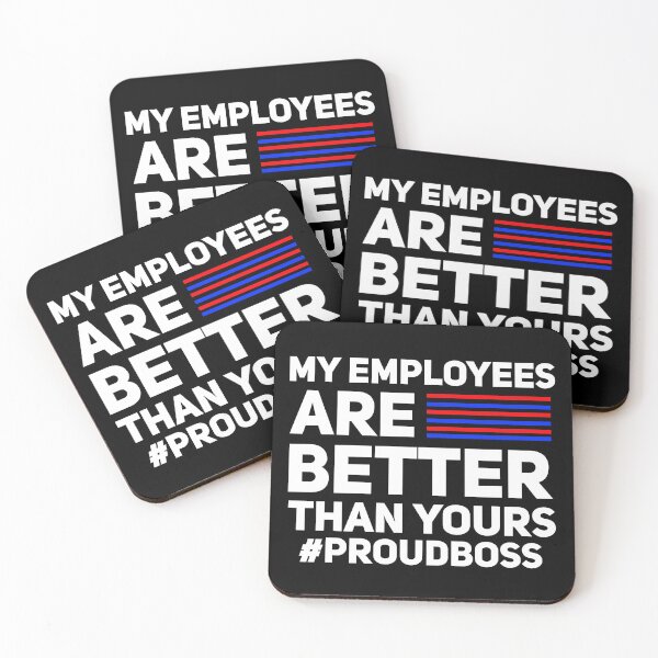 Item preview, Copy of My employees are better than yours proudboss gift  designed and sold by Nadey.