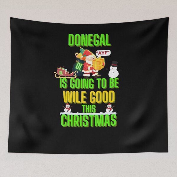 Item preview, Donegal Is Going To Be Wile Good This Christmas designed and sold by OliDesigns.