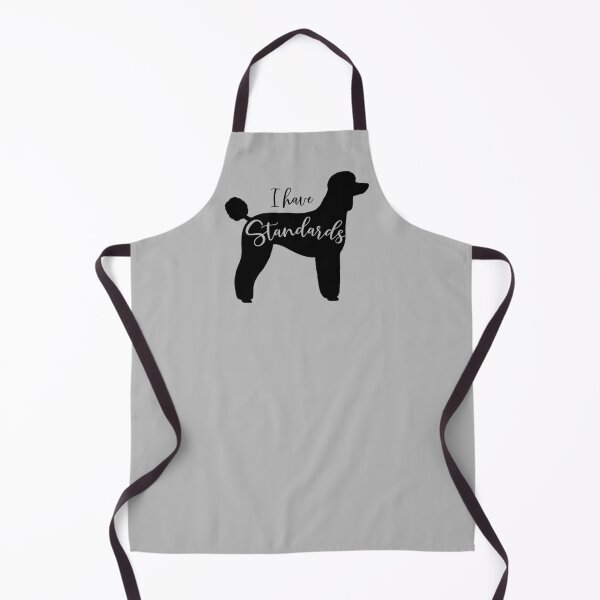Item preview, I Have Standards - Standard Poodle designed and sold by Jenn Inashvili.
