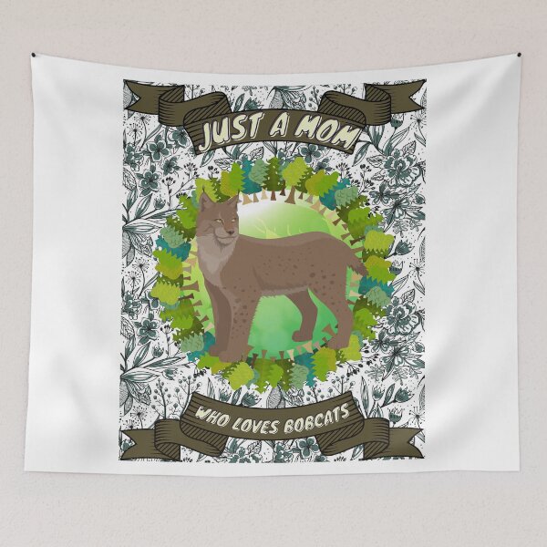 Item preview, Just a mom who loves bobcats - Colorful compositions, art and animals, funny drawings designed and sold by AdvanceDesign.