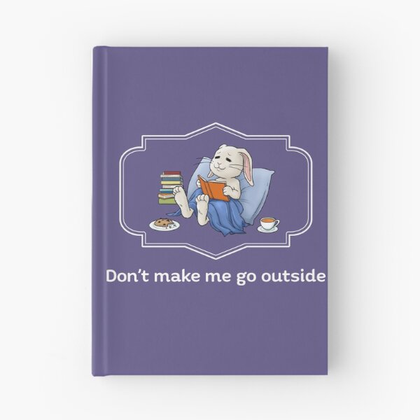 Item preview, Don't make me go outside designed and sold by JadedSketch.
