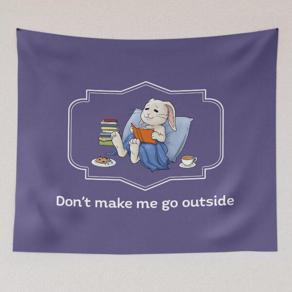 Item preview, Don't make me go outside designed and sold by JadedSketch.