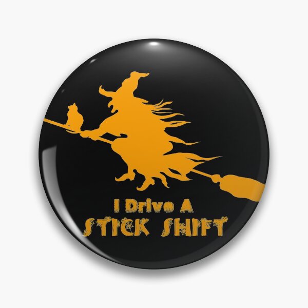 Item preview, I Drive a Stick Shift - Witchy Fun designed and sold by Shounenbat.