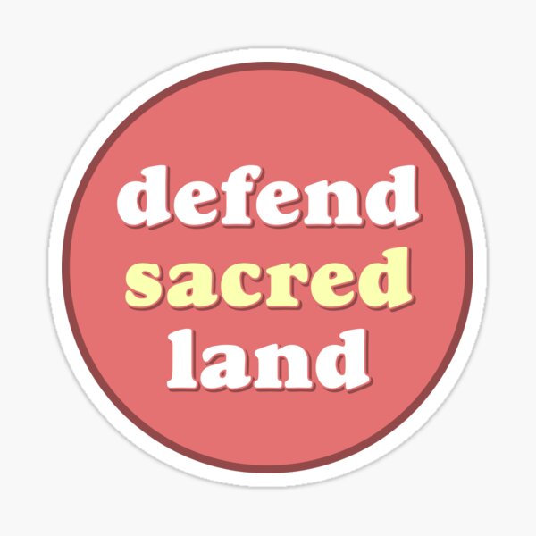 defend-sacred-land-native-indigenous-communities-sticker-for-sale