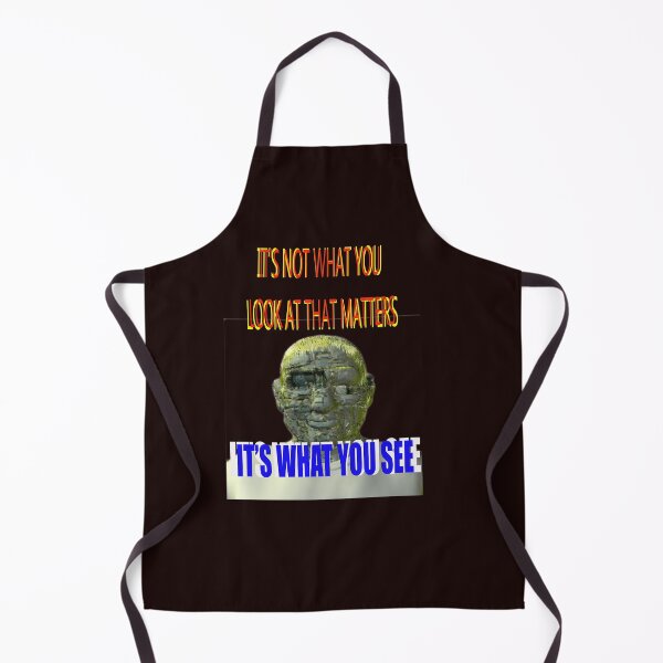 Item preview, IT'S NOT WHAT YOU LOOK AT THAT MATTERS. IT'S WHAT YOU SEE. designed and sold by CUTESTUFFnow.