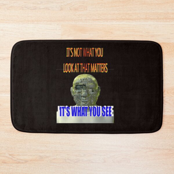 Item preview, IT'S NOT WHAT YOU LOOK AT THAT MATTERS.  IT'S WHAT YOU SEE. designed and sold by CUTESTUFFnow.