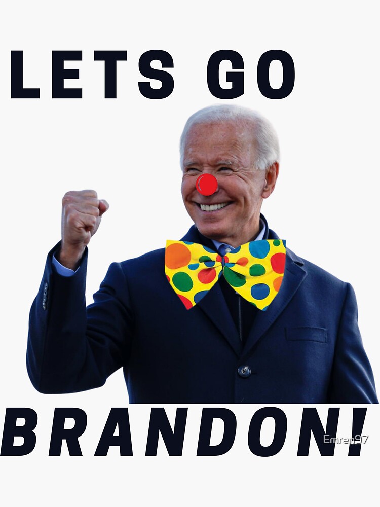 Funny Lets Go Brandon Biden clown meme design | Sticker