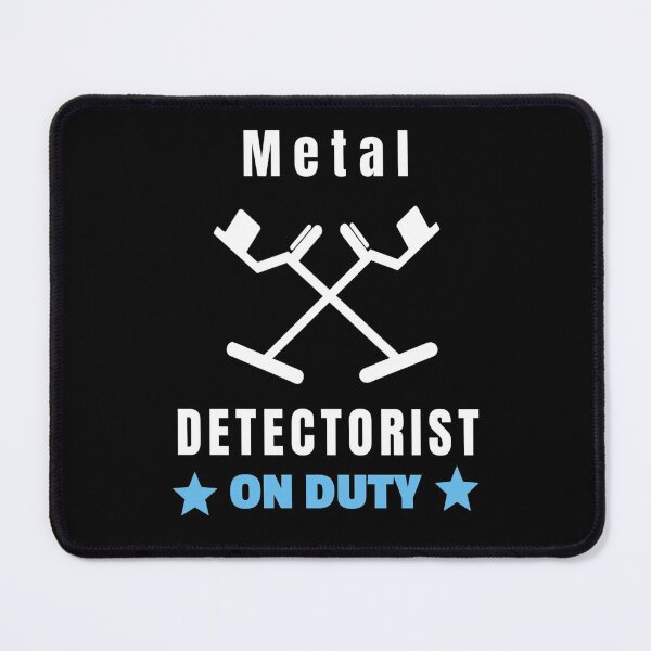 Item preview, Metal Detectorist On Duty designed and sold by TreasureTime.