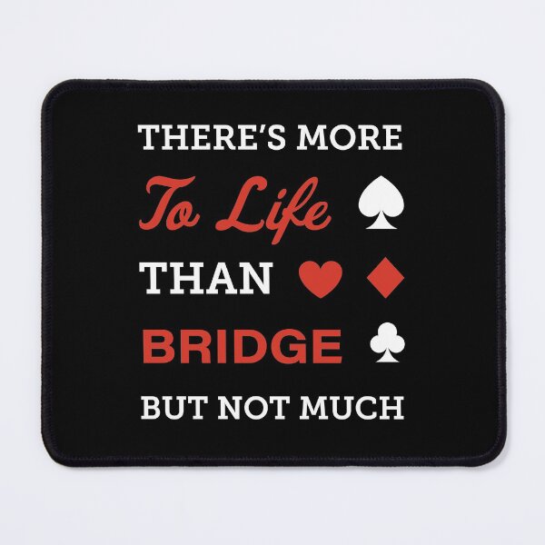 Item preview, There's more to life than bridge. For contract bridge players. designed and sold by Peter Orum.