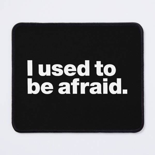 Item preview, I used to be afraid. (white) designed and sold by dudethecreator.