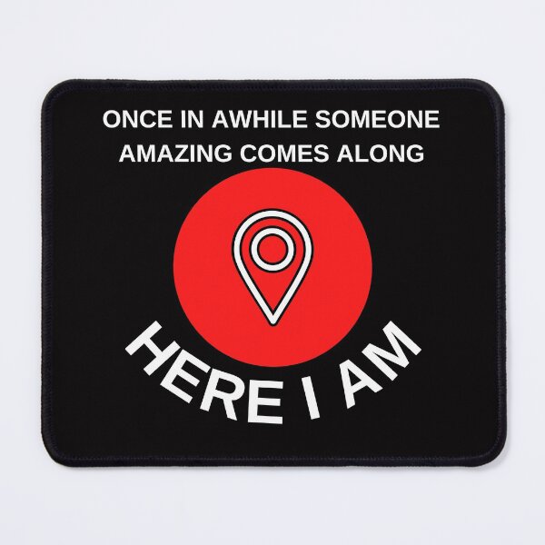 Item preview, Once in awhile you meet someone amazing, here I am (white letters) designed and sold by barronangMedia.