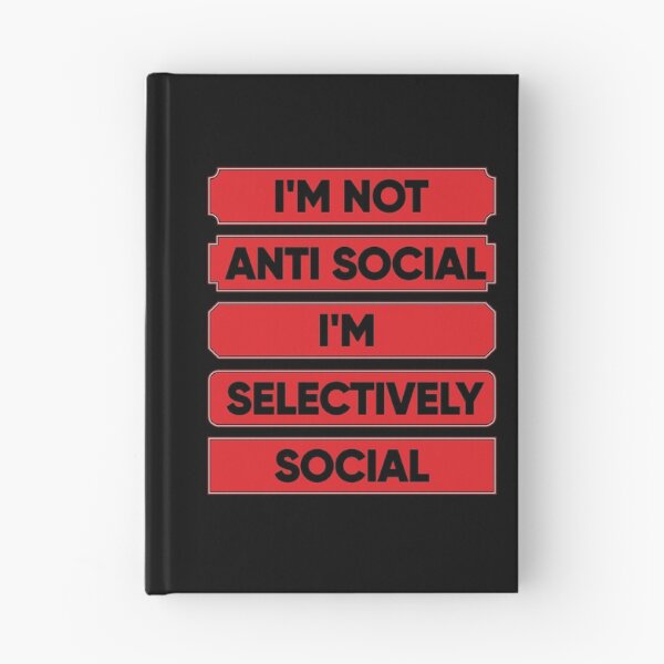 Item preview, I'm Not Anti Social I'm Selectively Social designed and sold by FridPix.