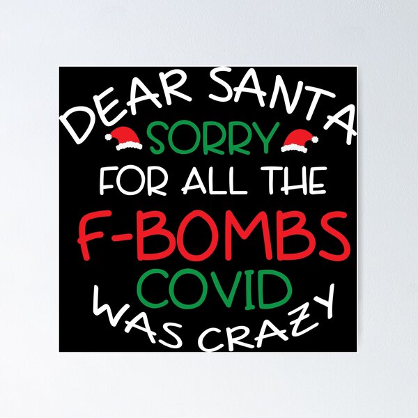 Item preview, Dear santa sorry for all the F-bombs covid was crazy designed and sold by pnkpopcorn.