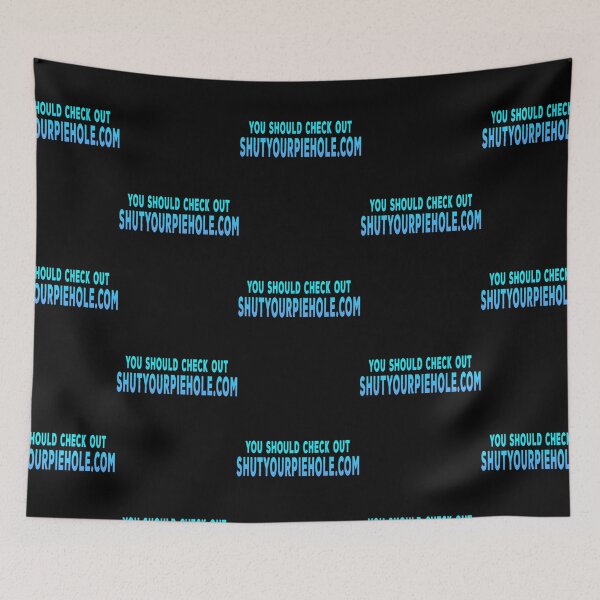 Item preview, You Should Check Out Shutyourpiehole.com  designed and sold by buithanhla.