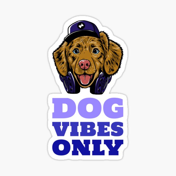 Dog Vibes Only - 2 Sticker