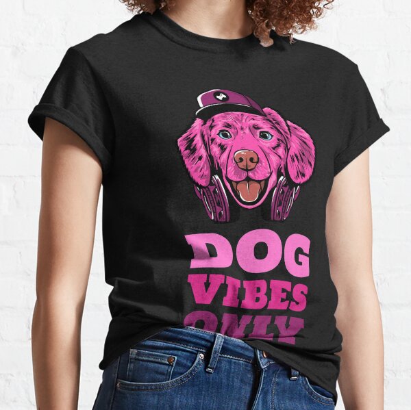 Dog Vibes Only - 3 Classic T-Shirt