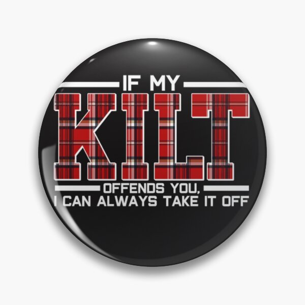 Item preview, My kilt offends you take it off tartan day designed and sold by Themngocbao.