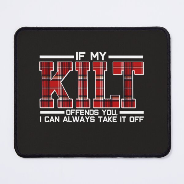 Item preview, My kilt offends you take it off tartan day designed and sold by Themngocbao.