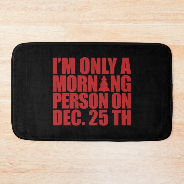 Item preview, I'M ONLY A MORNING PERSON ON DEC 25TH designed and sold by LinkunShop.