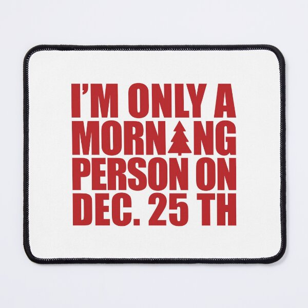 Item preview, I'M ONLY A MORNING PERSON ON DEC 25TH designed and sold by LinkunShop.