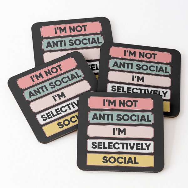 Item preview, I'm Not Anti Social I'm Selectively Social designed and sold by FridPix.