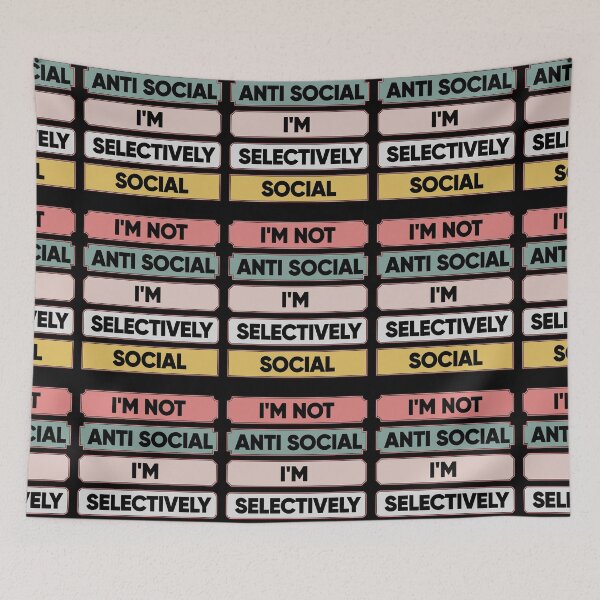 Item preview, I'm Not Anti Social I'm Selectively Social designed and sold by FridPix.