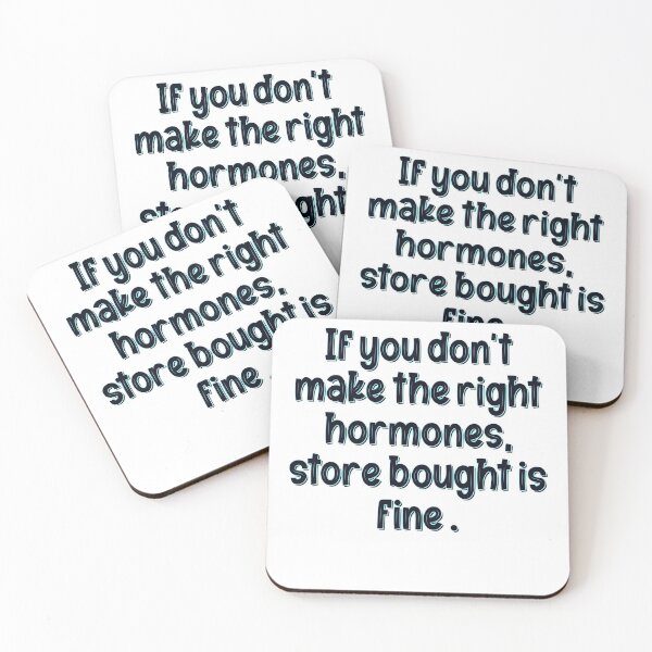 Item preview, Store Bought Hormones (Dark text) designed and sold by EmyBeeDesigns.