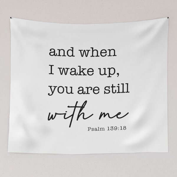 Item preview, and when I wake up, you are still with me.  Psalm 139:18 designed and sold by corbrand.