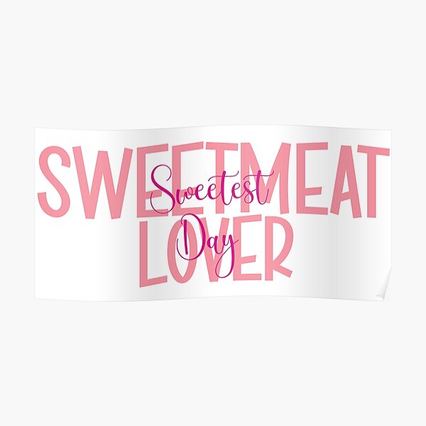 "Sweetest Day, Sweetest day 2021, Sweetmeat Lover, Sweetmeat, Sweets
