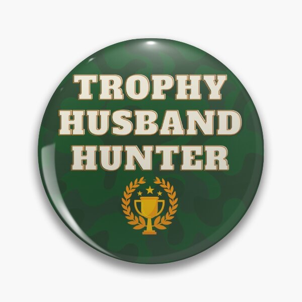 Item preview, Trophy Husband Hunter Square designed and sold by hyperfocusrach.