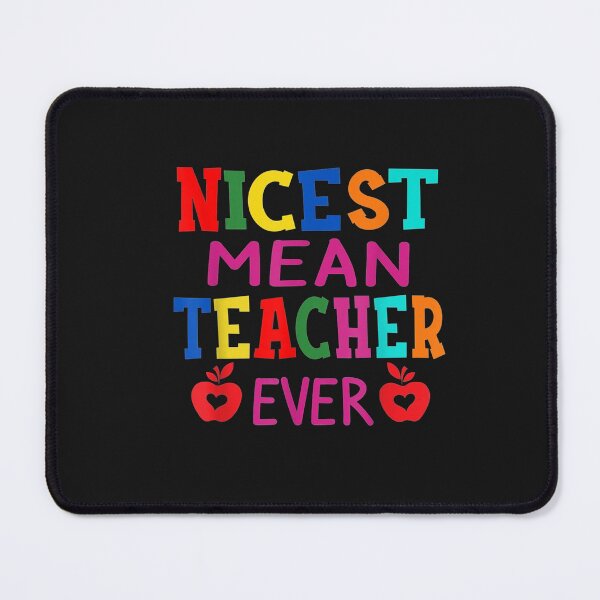 Item preview, Nicest Mean Teacher Ever Shirt Teacher Student Gift T-Shirt designed and sold by Dieter-Marshall.