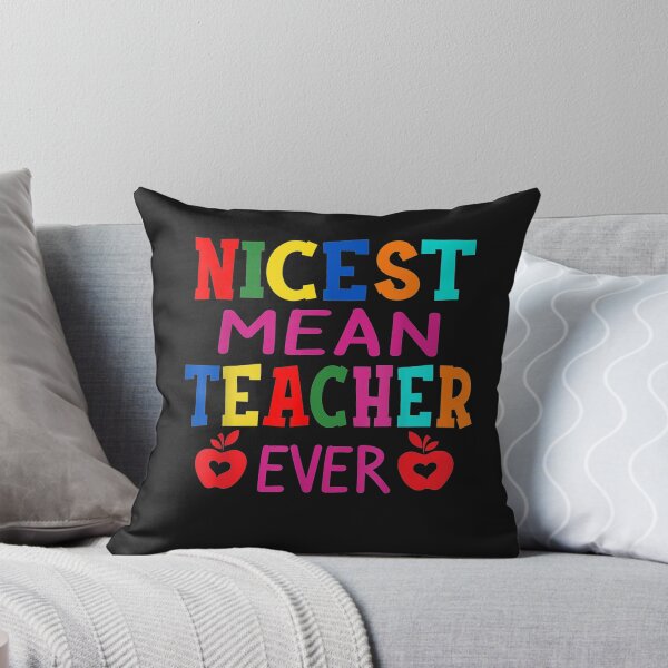 Item preview, Nicest Mean Teacher Ever Shirt Teacher Student Gift T-Shirt designed and sold by Dieter-Marshall.