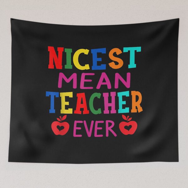 Item preview, Nicest Mean Teacher Ever Shirt Teacher Student Gift T-Shirt designed and sold by Dieter-Marshall.