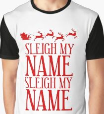 Sleigh My Name Graphic T-Shirt
