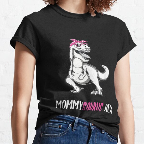 mommysaurus rex shirt