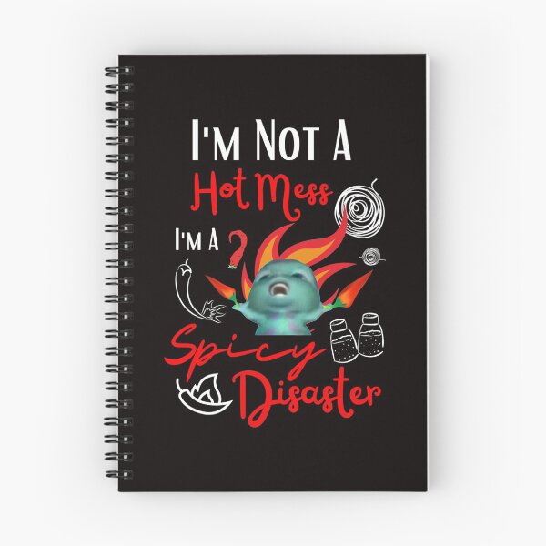 Item preview, I Am Not A Hot Mess I Am A Spicy Disaster   designed and sold by MANDY-DSN.