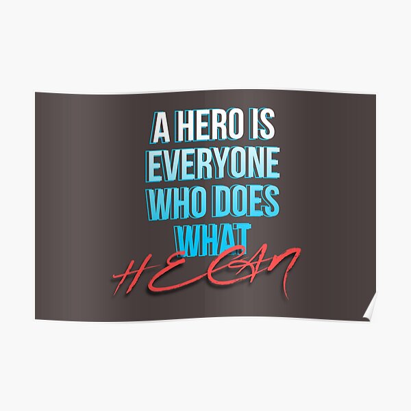 frace-motivators-a-hero-is-everyone-who-does-what-he-can-a-hero-is-everyone-who-does-what-he