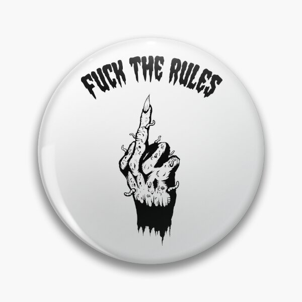 Item preview, FUCK THE RULES! (B&W) designed and sold by thegoodfiend.