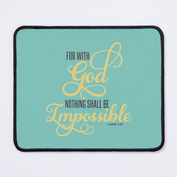 Item preview, for with god nothing shall be impossible luke 137    designed and sold by MANDY-DSN.