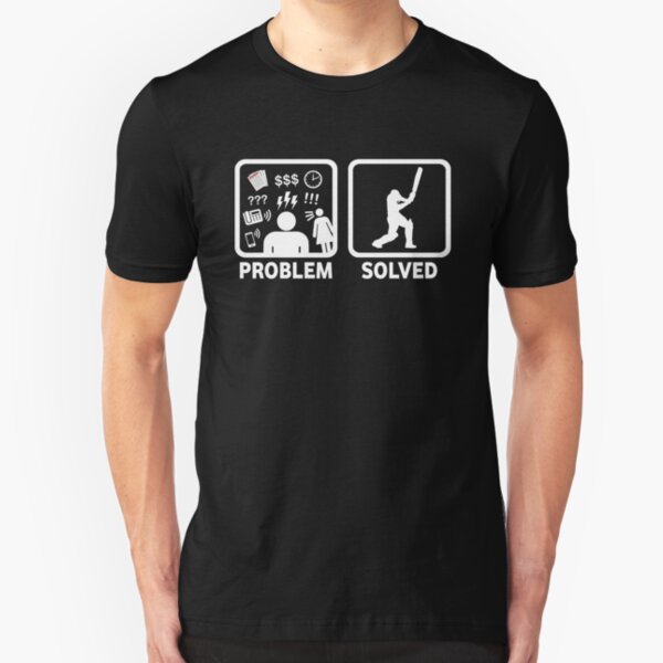 Funny Cricket Problem Solved Slim Fit T-Shirt