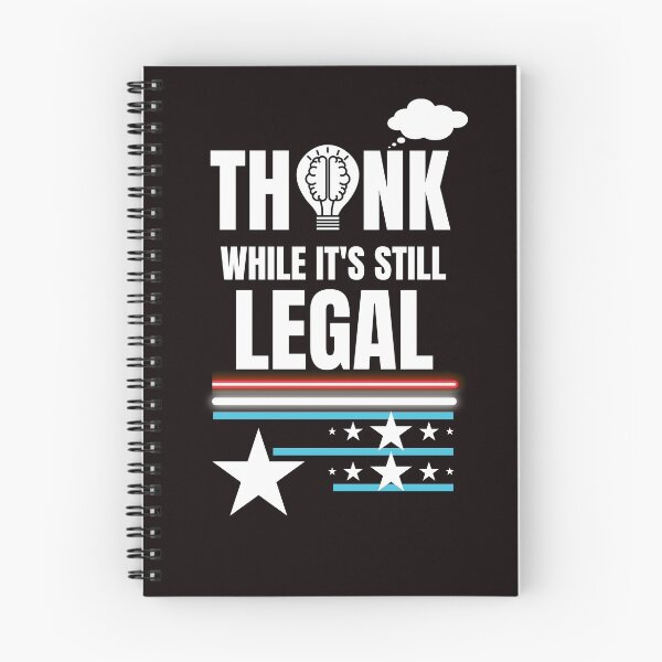 Item preview, THINK WHILE IT'S STILL LEGAL designed and sold by passiveink.