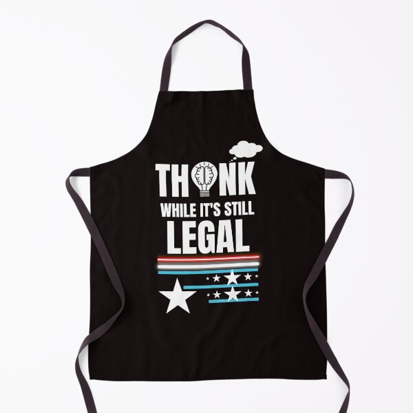 Item preview, THINK WHILE IT'S STILL LEGAL designed and sold by passiveink.