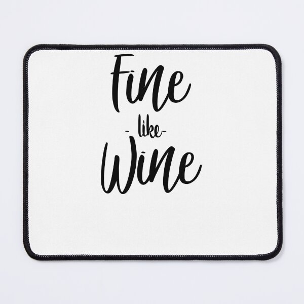Item preview, Fine Like Wine Funny Wine Lover Brunch Quote Public Figure Vintage designed and sold by Loverbruboanaly.
