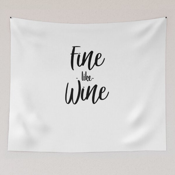 Item preview, Fine Like Wine Funny Wine Lover Brunch Quote Public Figure Vintage designed and sold by Loverbruboanaly.