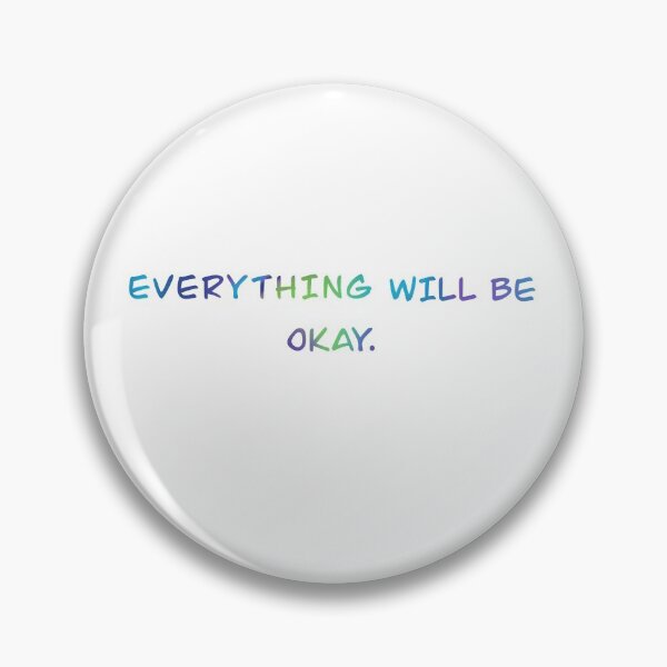 Item preview, Everything will be okay. designed and sold by Johnnys-Mom.