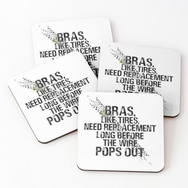 Item preview, Bras, like Tires, Need Replacement Long Before the Wire Pops Out. designed and sold by Sticker Up.