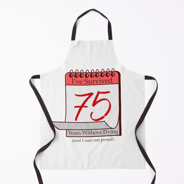 Item preview, I've Survived 75 Years designed and sold by RinozaRose.